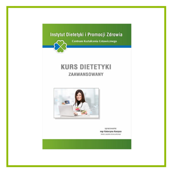 DIETETYKA III STOPNIA (ZAAWANSOWANY)